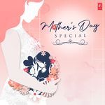 Mothers Day Special - Chhavi Sodhani Song Download